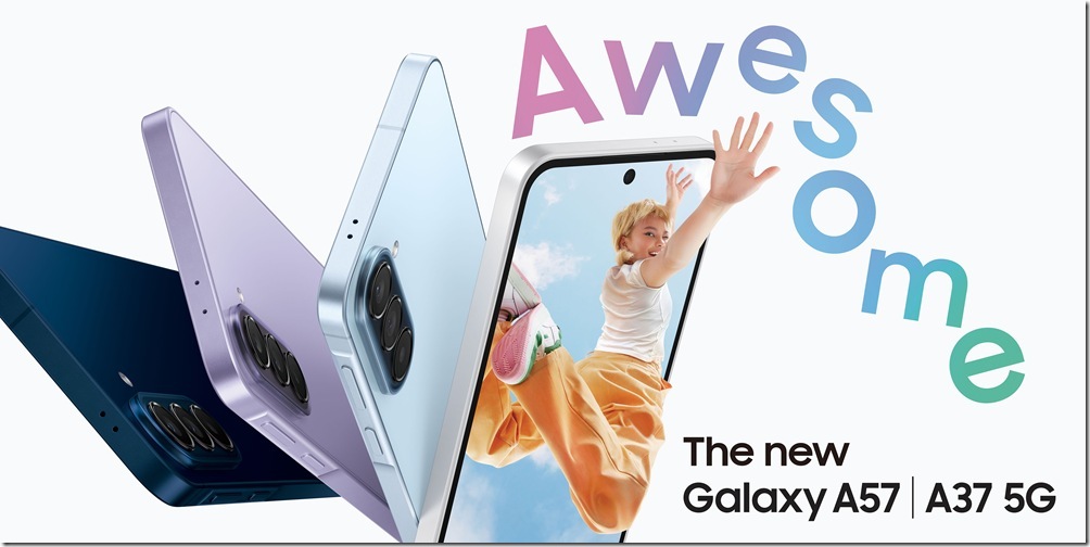 【新聞圖片1】三星Galaxy A57 5G與Galaxy A37 5G在台上市 以親民價格打造旗艦級功能的Awesome體驗 (橫式) 【新聞圖片1】三星Galaxy A57 5G與Galaxy A37 5G在台上市 以親民價格打造旗艦級功能的Awesome體驗 (橫式)